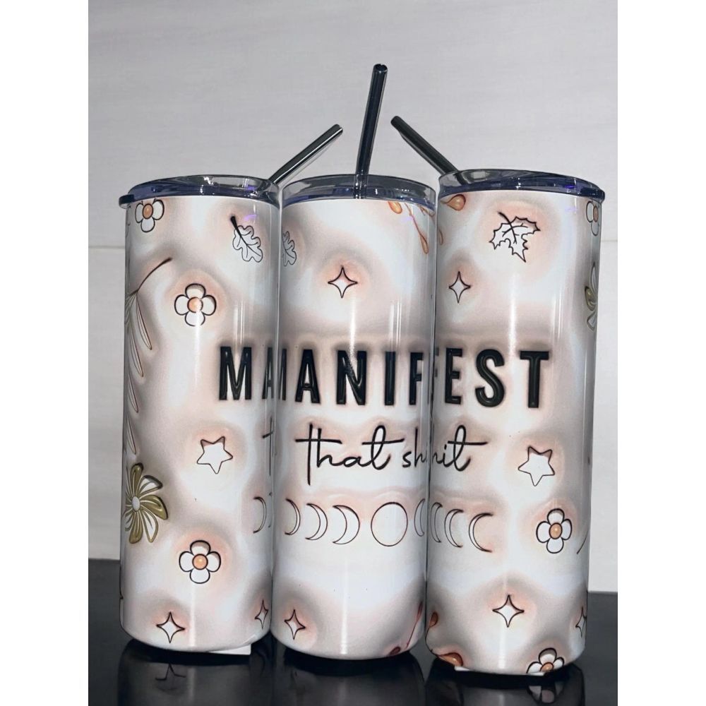 Manifest that shit aspirational‎ quote 20 Oz skinny tumbler